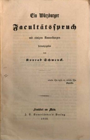 Ein Würzburger Facultätsspruch mit einigen Anmerkungen herausgegeben von Konrad Schwenck