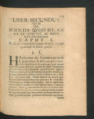 Caput I. De aliis scientiarum modis in genere & causa, cur primo agendum sit de scientia quod sit.