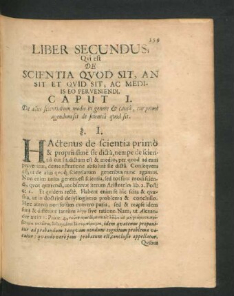Caput I. De aliis scientiarum modis in genere & causa, cur primo agendum sit de scientia quod sit.
