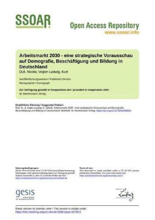 Arbeitsmarkt 2030 - eine strategische Vorausschau auf Demografie, Beschäftigung und Bildung in Deutschland
