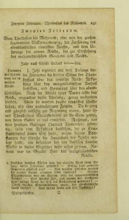 Zweyter Zeitraum. Vom Theodosius bis Mahomed; oder von der großen sogenannten Völkerwanderung, der Zerstörung des abendländischen römischen Reichs, und dem Ursprunge der neuern Reiche, bis zur Entstehung des mahomedanischen Glaubens und Reichs