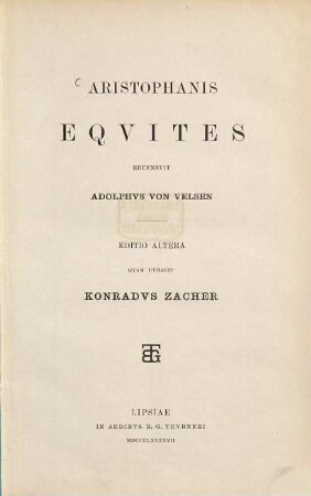 Aristophanis Equites recensuit Adolphus von Velsen : Editio altera quam curavit Konradus Zacher