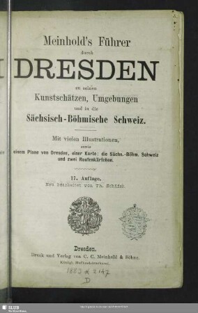 Meinhold's Führer durch Dresden zu seinen Kunstschätzen, Umgebungen und in die sächsisch-böhmische Schweiz