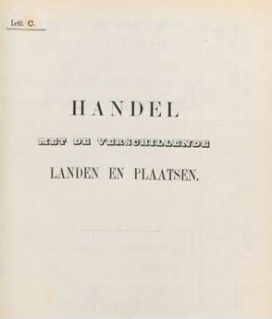 Lett. C. Handel met de verschillende landen en plaatsen.