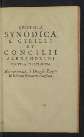 Epistola Synodica S. Cyrilli et Concilii Alexandrini contra Nestorium.
