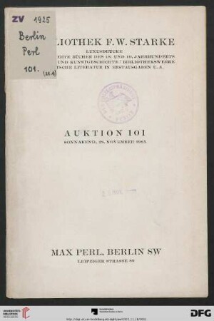 Bibliothek F. W. Starke : Luxusdrucke, illustrierte Bücher des 18. und 19. Jahrhunderts, Kultur- und Kunstgeschichte ; Bibliothekswerke, deutsche Literatur in Erstausgaben u. a. ; Auktion ... 28. November 1925 (Katalog Nr. 101)