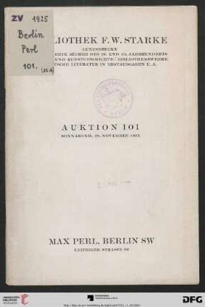 Bibliothek F. W. Starke : Luxusdrucke, illustrierte Bücher des 18. und 19. Jahrhunderts, Kultur- und Kunstgeschichte ; Bibliothekswerke, deutsche Literatur in Erstausgaben u. a. ; Auktion ... 28. November 1925 (Katalog Nr. 101)
