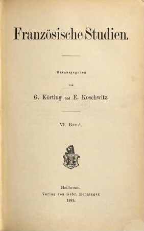 Französische Studien. 6. 1888