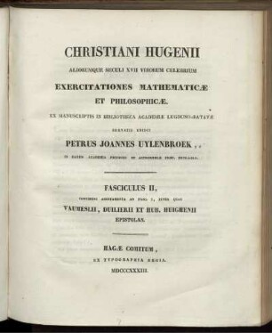 Fasc. 2: Christiani Hugenii Exercitationes Mathematicae et Philosophicae. Fasc. 2