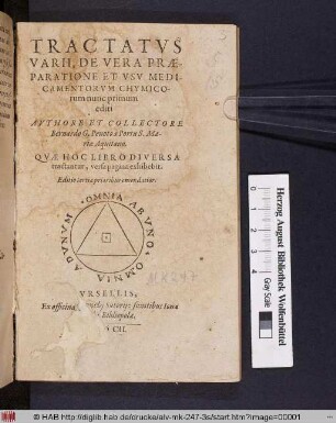 Tractatus Varii, De Vera Praeparatione Et Usu Medicamentorum Chymicorum nunc primum editi