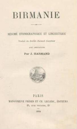 Birmanie : résumé ethnographique et linguistique ; traduit du British Burmah Gazetteer