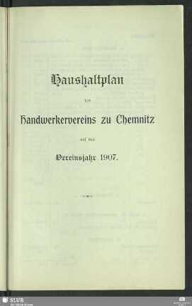 Haushaltsplan des Handwerkervereins zu Chemnitz auf das Vereinsjahr 1907