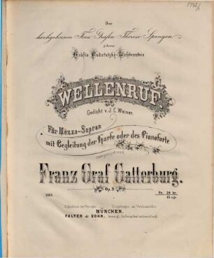 Wellenruf : Gedicht von J. C. Weiner ; für Mezzosopran mit Begl. d. Harfe oder d. Pianoforte ; op. 9