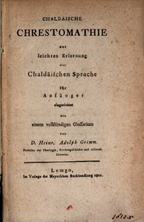 Chaldäische Chrestomathie : zur leichtern Erlernung der Chaldäischen Sprache mit vollständigem Glossarium