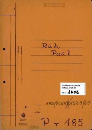 Personenheft Paul Ruh (*17.06.1898, +27.05.1965), Kriminalsekretär und SS-Obersturmführer