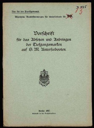 Vorschrift für das Absetzen und Anbringen der Tiefgangsmarken auf S.M. Unterseebooten