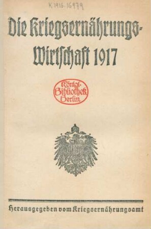 Die Kriegsernährungs-Wirtschaft 1917