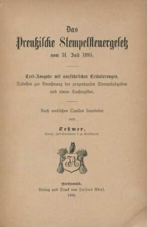 [Hauptbd.]: Das Preußische Stempelsteuergesetz vom 31. Juli 1895