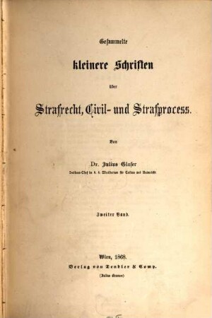 Gesammelte kleinere Schriften über Strafrecht, Civil- und Strafproceß. 2