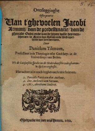 Overlegginghe ofte proeve van't ghevoelen Jac. Arminij, van de predestinatie, van de ghenade Gods ...