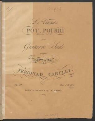 Le véritable Pot-Pourri : pour Guitarre Seule : Op. 79