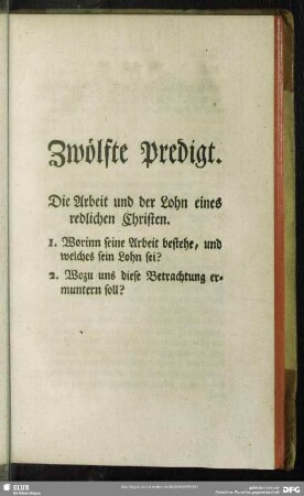 Zwölfte Predigt. Die Arbeit und der Lohn eines redlichen Christen