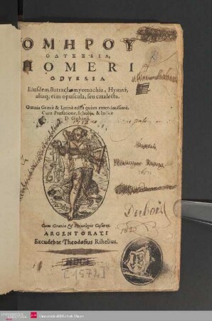 HOMĒRU ODYSSEIA, HOMERI ODYSSEA, Eiusdem Batrachomyomachia, Hymni, aliaq; eius opuscula, seu catalecta. Omnia Graecè & Latinè edita quàm emendatissimè, Cum Praefatione, Scholijs, & Indice D. Giphanij.