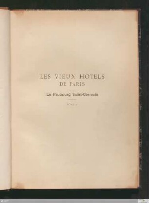 [3]: Le Faubourg Saint-Germain : décorations, extérieures et intérieures ; Tome 1er