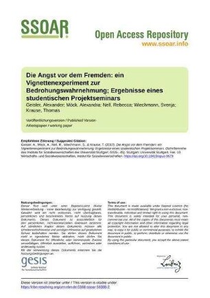 Die Angst vor dem Fremden: ein Vignettenexperiment zur Bedrohungswahrnehmung; Ergebnisse eines studentischen Projektseminars