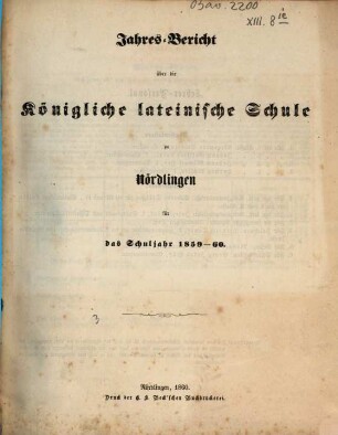 Jahresbericht über die Königliche Lateinschule zu Nördlingen. 1859/60