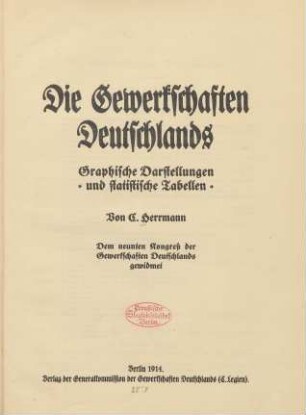 Die Gewerkschaften Deutschlands : graphische Darstellungen und statistische Tabellen