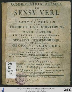 Pars Prima: Commentatio Academica De Sensv Veri : Cvivs Partem Primam Cvm Thesibvs Logico-Historicis Et Mathematicis