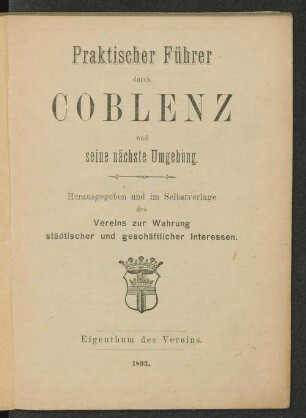 Praktischer Führer durch Coblenz und seine nächste Umgebung