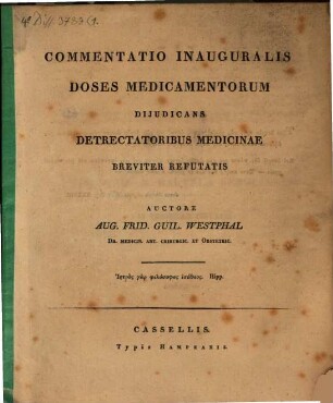 Commentatio inaug. doses medicamentorum diiudicans, detrectatoribus medicinae breviter refutatis