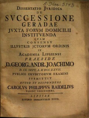 Dissertatio Jvridica De Svccessione Geradae Jvxta Forvm Domicilii Institvenda