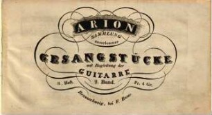 Arion : Sammlung auserlesener Gesangstücke mit Begleitung der Guitarre, 8,2