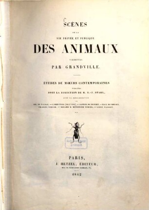 Scènes de la vie privée et publique des animaux : Études de moeurs contemporaines, 2