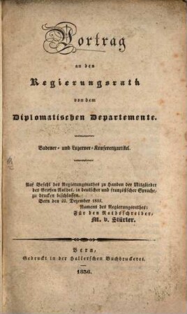 Vortrag an den Regierungsrath von dem diplomatischen Departemente Badener und Luzerner Conferenzartikel