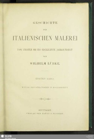 1: Geschichte der italienischen Malerei vom vierten bis ins sechzehnte Jahrhundert