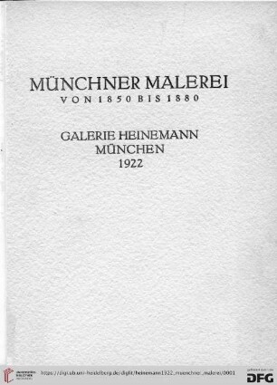 Münchner Malerei von 1850 bis 1880 : Ausstellung der Galerie Heinemann München 1922