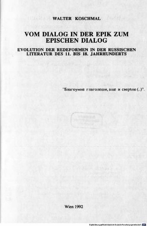 Vom Dialog in der Epik zum epischen Dialog : Evolution der Redeformen in der russischen Literatur des 11. bis 18. Jahrhunderts