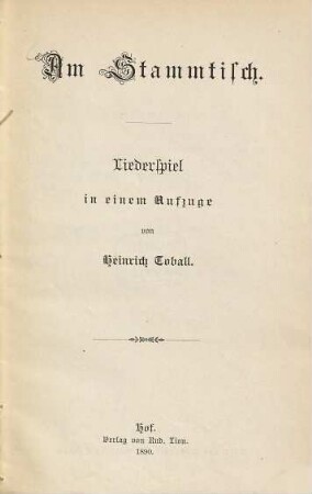 Am Stammtisch : Liederspiel in einem Aufzuge