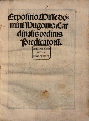 Expositio Misse domini Hugonis Cardinalis ordinis Predicatorum