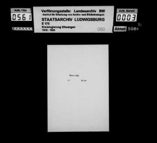 Lagerung feuergefährlicher Flüssigkeiten, Einzelfälle in den Oberämtern Aalen, Ellwangen, Gerabronn, Gmünd, Hall, Heidenheim, Künzelsau, Mergentheim, Öhringen und Schorndorf