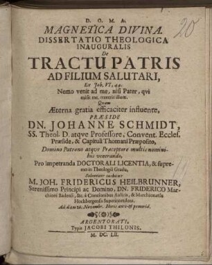 Magnetica Divina : Dissertatio Theologica Inauguralis De Tractu Patris Ad Filium Salutari, Ex Joh. VI,44. Nemo venit ad me, nisi Pater, qui misit me, traxerit illum