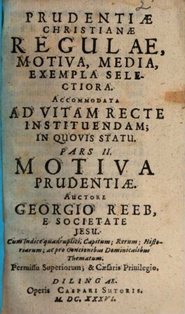 Prudentiæ Christianæ Regulae, Motiva, Media, Exempla Selectiora : Accommodata Ad Vitam Recte Instituendam; In Quovis Statu, 2. Motiva Prudentiæe