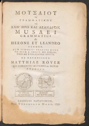 Musaiu Tu Grammatiku Ta Kath'Hērō kai Leandron : Cum Scholiis Graecis Nunc Primum E Codice Ms. Bibliothecae Bodlejanae Editis