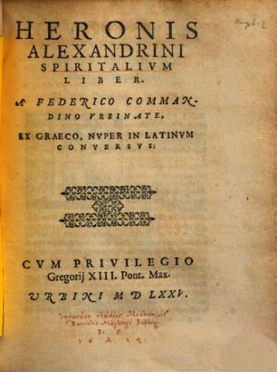 Heronis Alexandrini Spiritalivm Liber