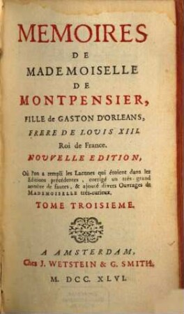 Mémoires De Mademoiselle De Montpensier, Fille de Gaston D'Orléans, Frère De Louis XIII. Roi de France. 3