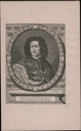 Serenissimus & Potentissimus Princeps Carolus S. XI. D.G. ...